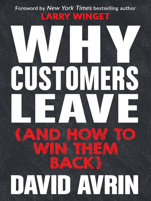 Title details for Why Customers Leave (and How to Win Them Back) by David Avrin - Available